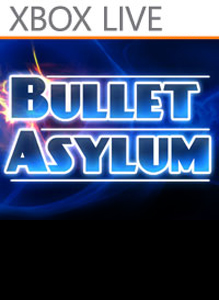 BulletAsylum for Xbox 360